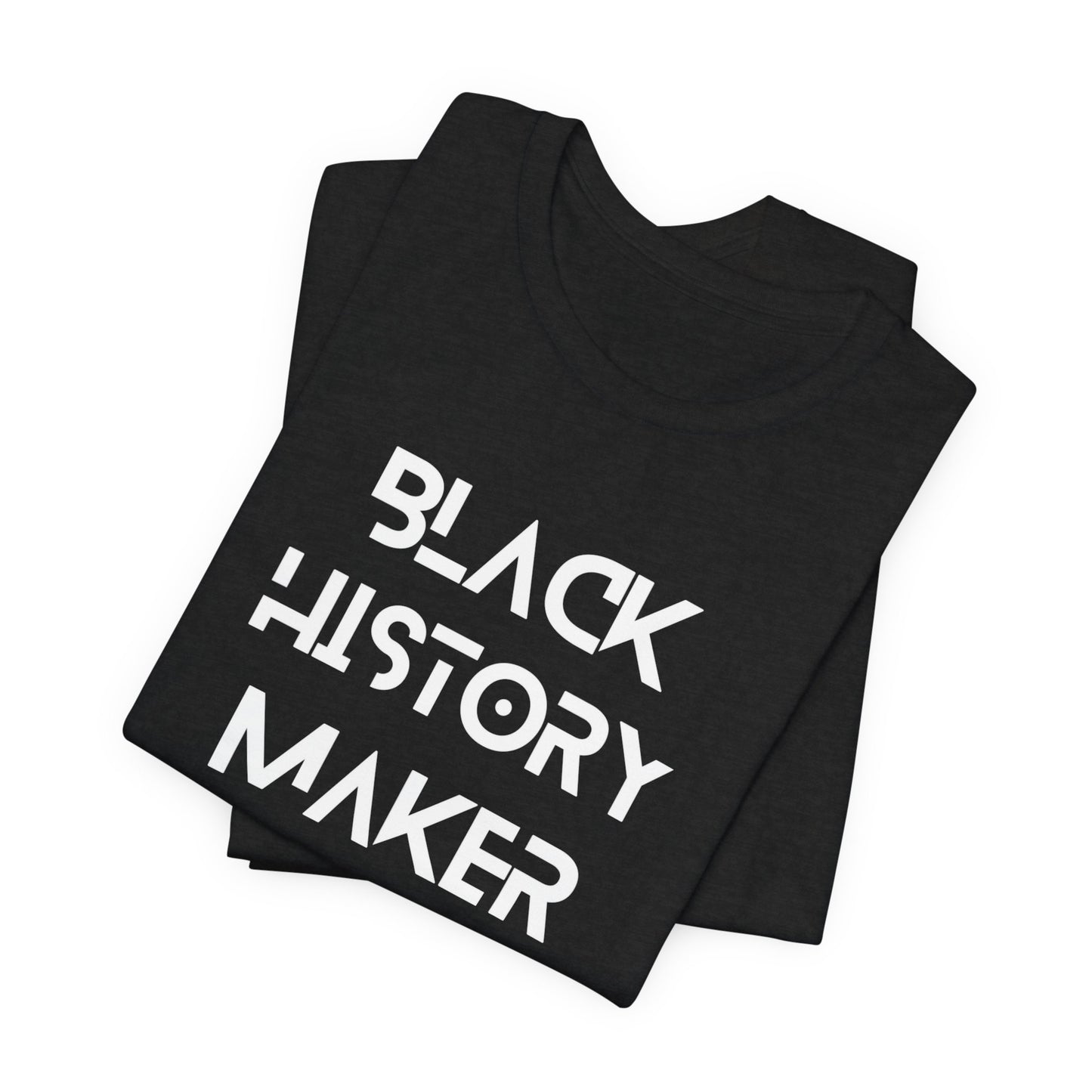 Black History Maker Unisex Short Sleeve Tee - Celebrate Culture and Heritage
