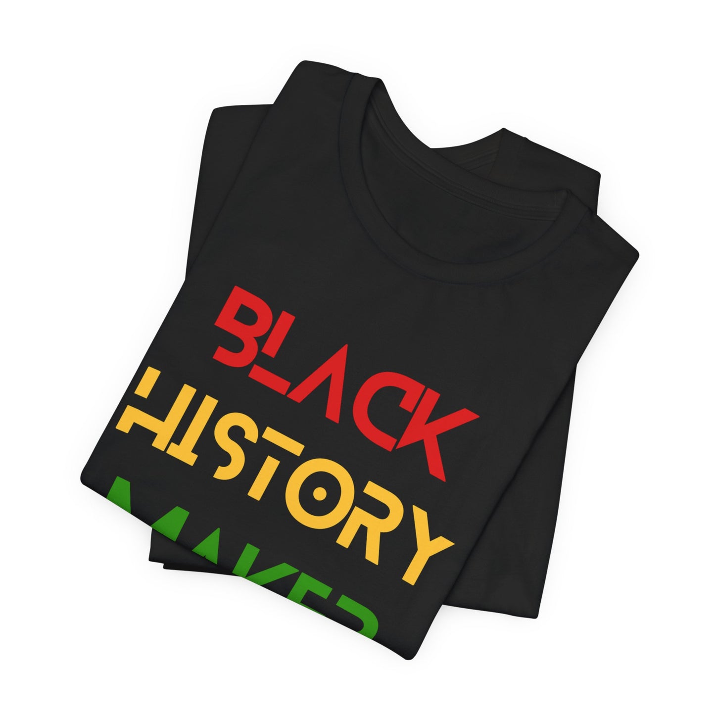 Black History Maker Unisex Tee - Celebrate Heritage & Culture
