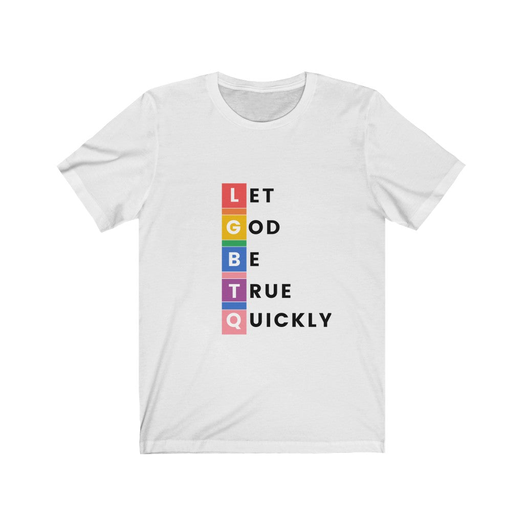 Unisex Jersey Short Sleeve Let God Be True Quickly Creative Tee