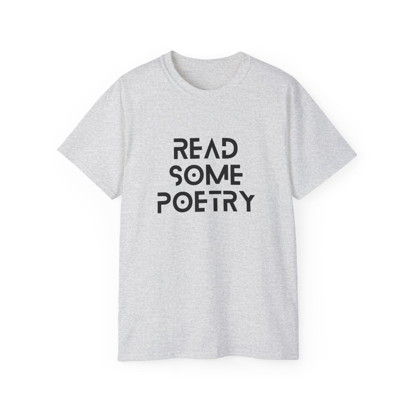 Unisex Ultra Cotton Read Some Poetry Black Lettering Tee