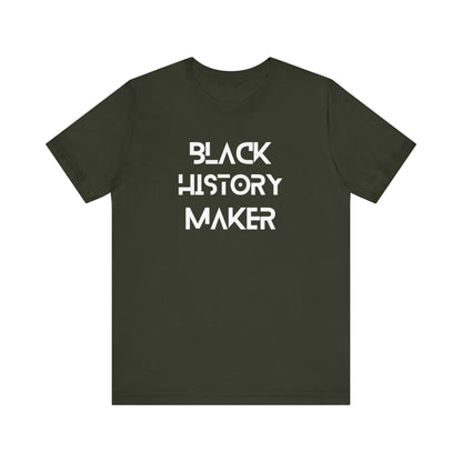 Black History Maker Unisex Short Sleeve Tee - Celebrate Culture and Heritage