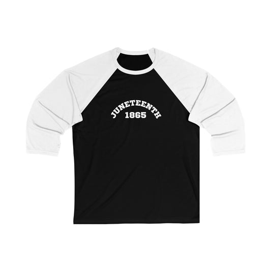 Unisex 3\4 Sleeve Juneteenth 1865 Baseball Tee