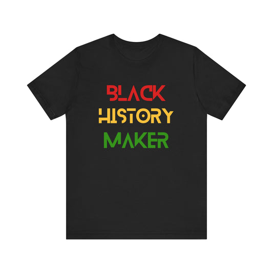 Black History Maker Unisex Tee - Celebrate Heritage & Culture