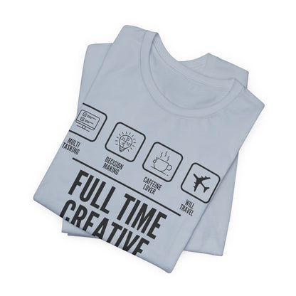 Short Sleeve Full Time Creative Tee Express Delivery available