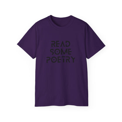 Unisex Ultra Cotton Read Some Poetry Black Lettering Tee