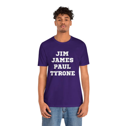 Unisex Short Sleeve Jim James Paul Tyrone Tee Express Delivery available