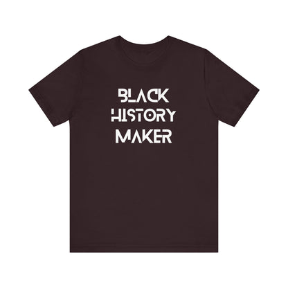 Black History Maker Unisex Short Sleeve Tee - Celebrate Culture and Heritage