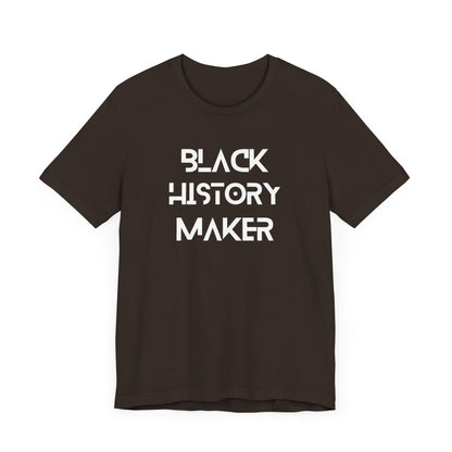 Black History Maker Unisex Short Sleeve Tee - Celebrate Culture and Heritage