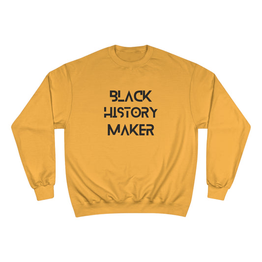 Champion Black History Maker Sweatshirt