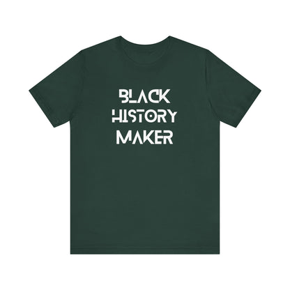Black History Maker Unisex Short Sleeve Tee - Celebrate Culture and Heritage