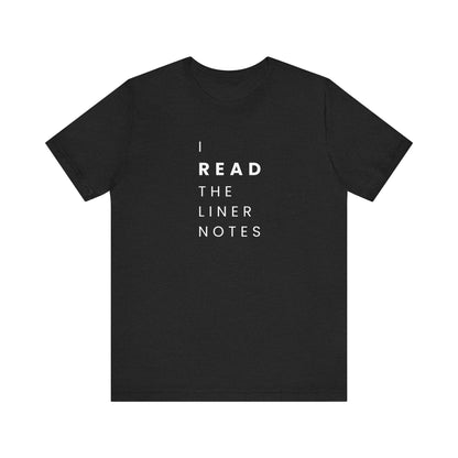 Unisex Music Lover Tee, Casual Music T-Shirt, Gift for Music Fans, Unique Band Merchandise, I Read the Liner Notes Shirt, Music [...]