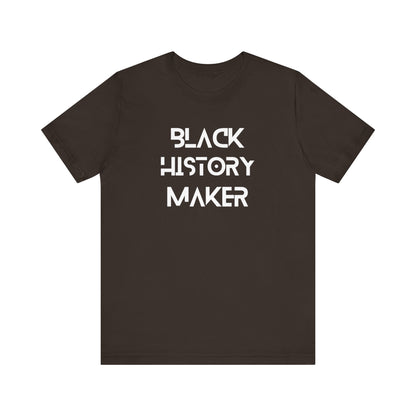 Black History Maker Unisex Short Sleeve Tee - Celebrate Culture and Heritage