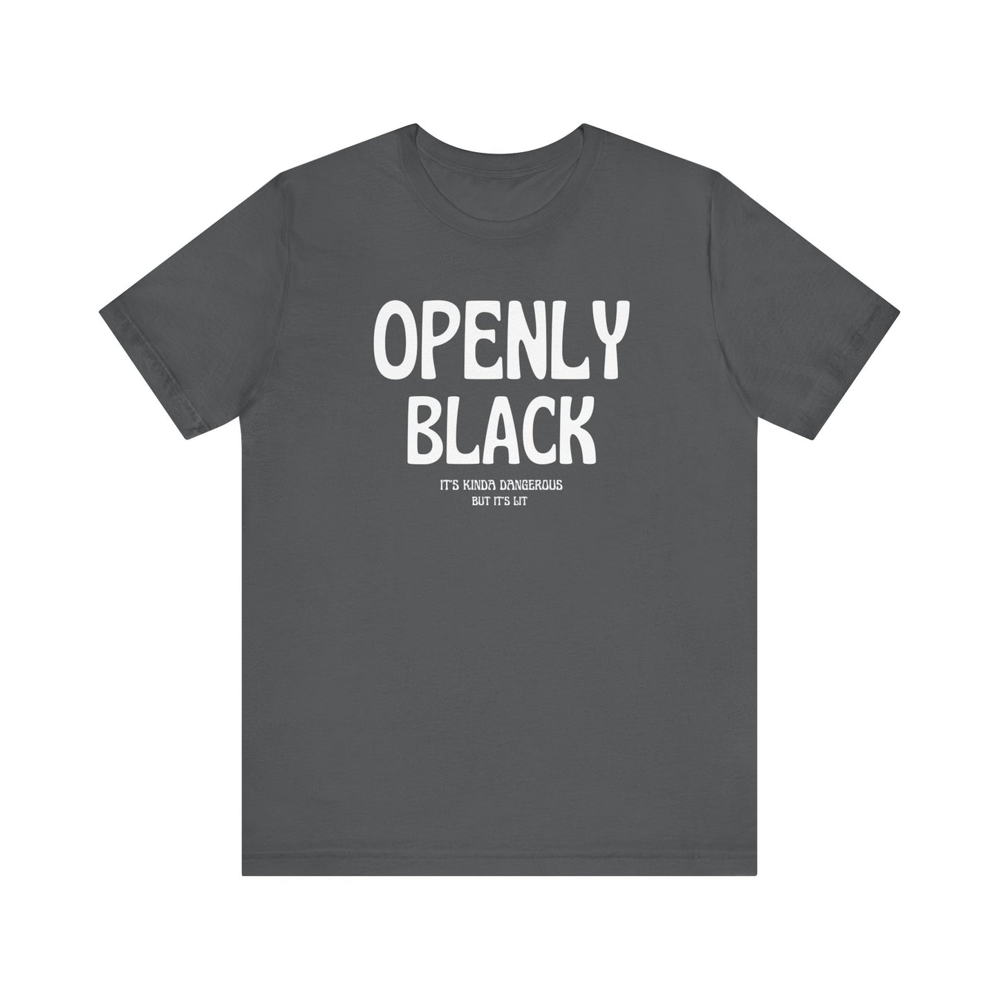 Copy of Unisex Jersey Short Openly Black Sleeve Tee