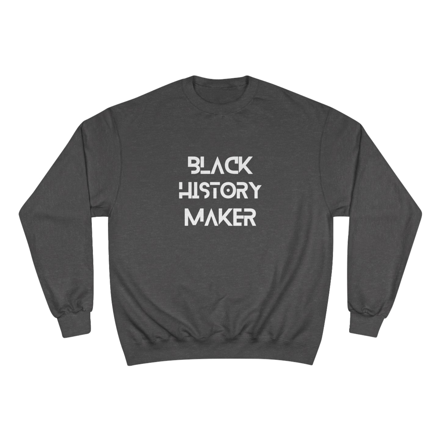 Champion Black History Maker Sweatshirt