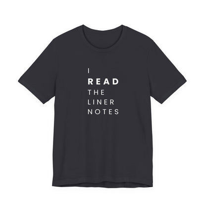 Unisex Music Lover Tee, Casual Music T-Shirt, Gift for Music Fans, Unique Band Merchandise, I Read the Liner Notes Shirt, Music [...]