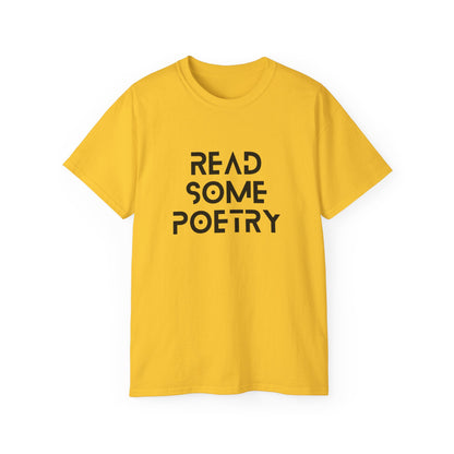 Unisex Ultra Cotton Read Some Poetry Black Lettering Tee