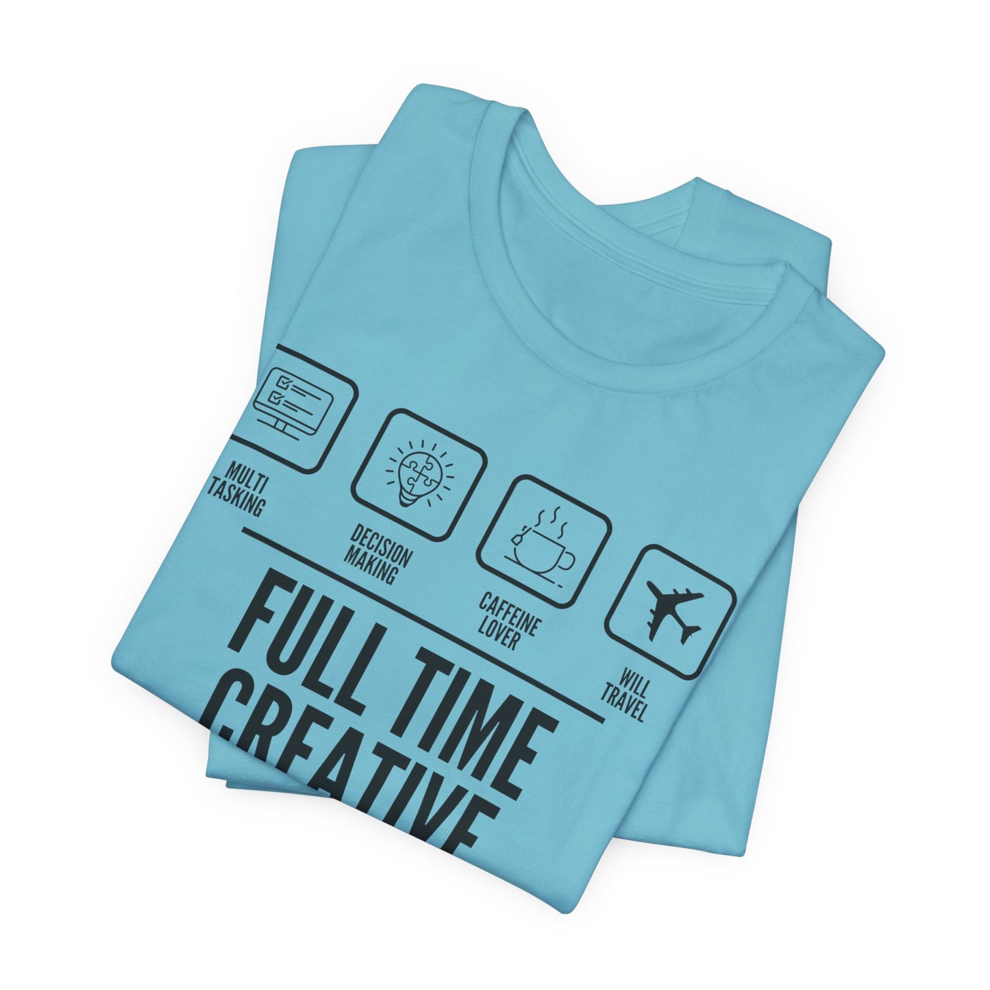 Short Sleeve Full Time Creative Tee Express Delivery available