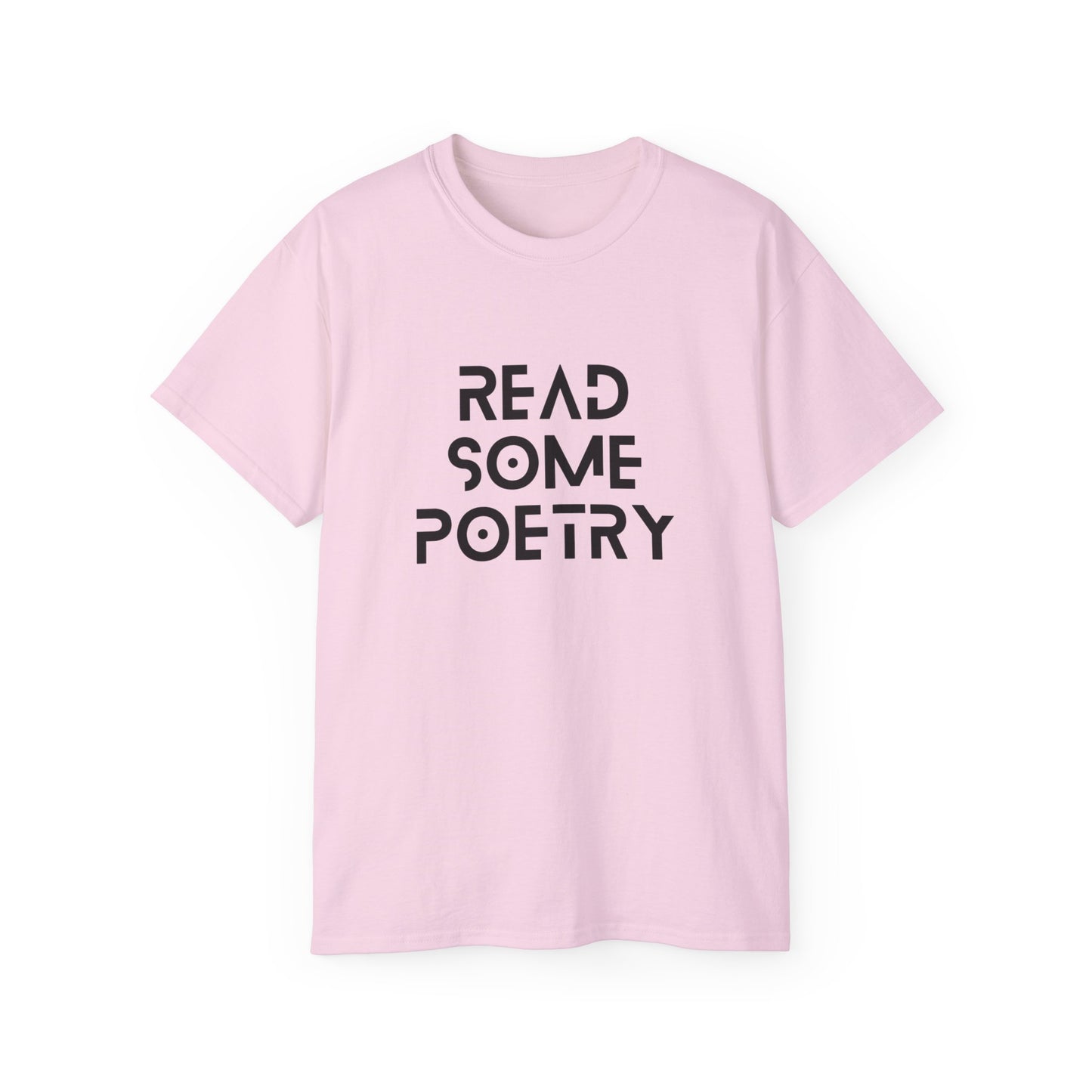 Unisex Ultra Cotton Read Some Poetry Black Lettering Tee