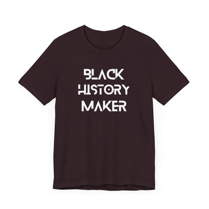 Black History Maker Unisex Short Sleeve Tee - Celebrate Culture and Heritage