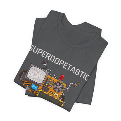 Superdopetastic Unisex Tee