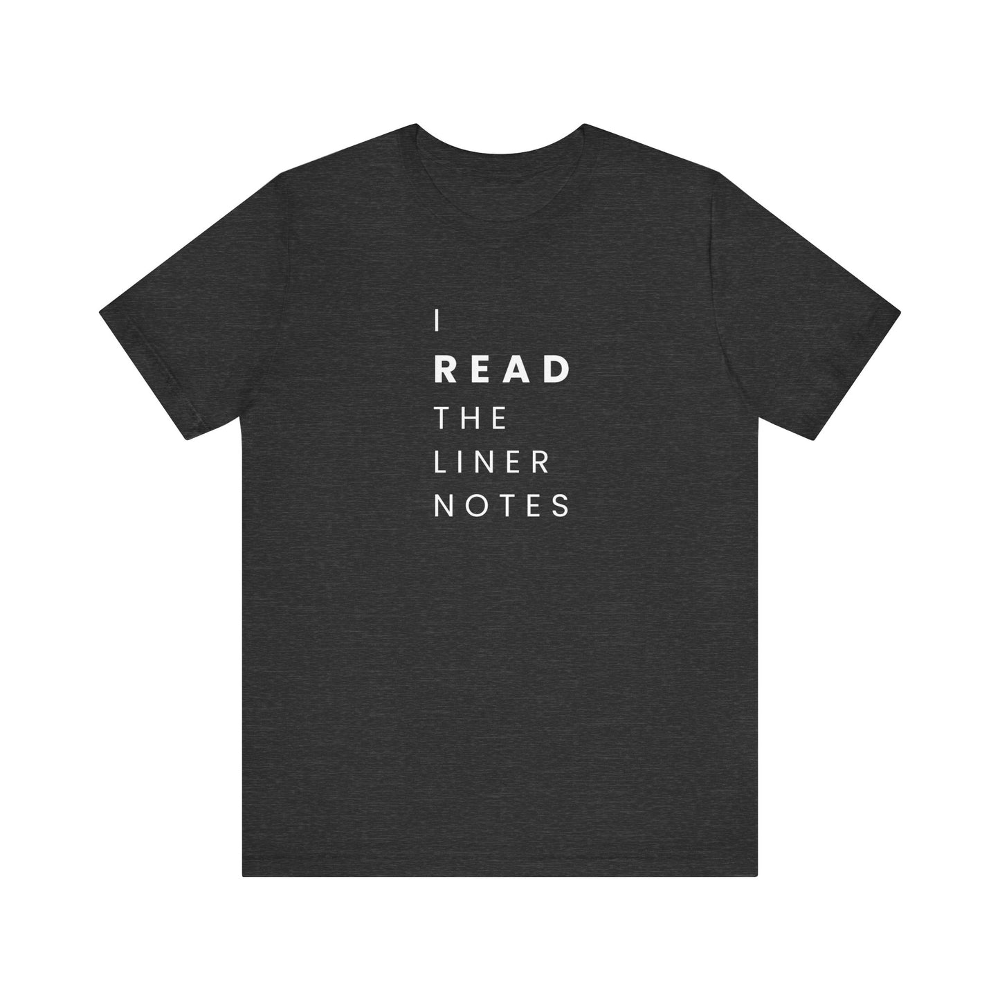 Unisex Music Lover Tee, Casual Music T-Shirt, Gift for Music Fans, Unique Band Merchandise, I Read the Liner Notes Shirt, Music [...]