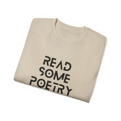 Unisex Ultra Cotton Read Some Poetry Black Lettering Tee