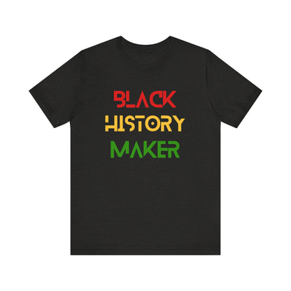 Black History Maker Unisex Tee - Celebrate Heritage & Culture