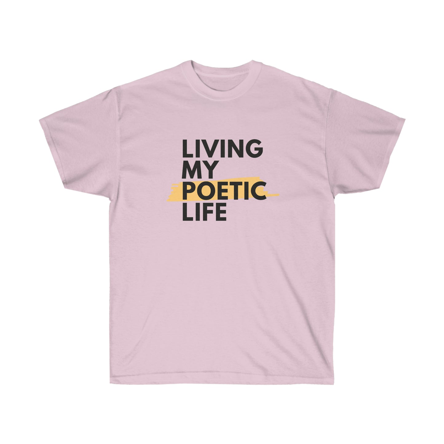 Unisex Ultra Cotton Poetic Life Tee