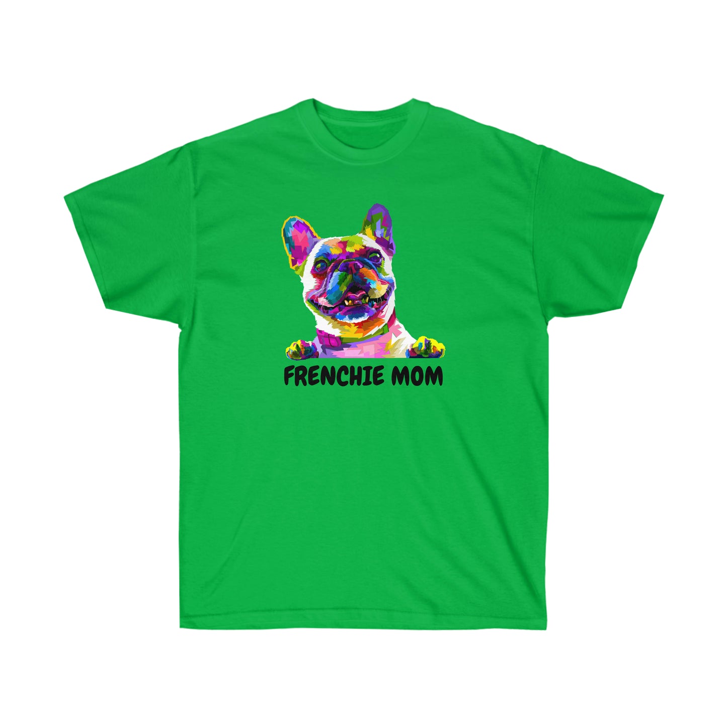 Unisex Ultra Cotton Frenchie Mom Tee