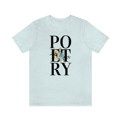 Unisex Jersey Short Sleeve Poetry Tee