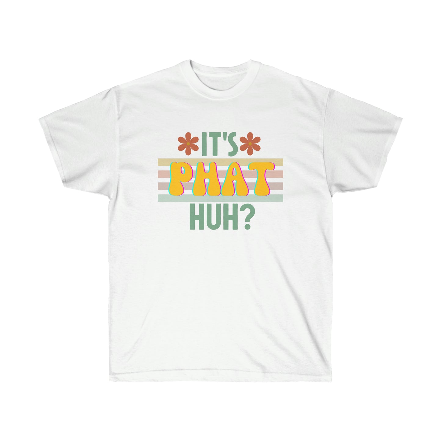 Unisex Ultra Cotton It's Phat Creative Tee