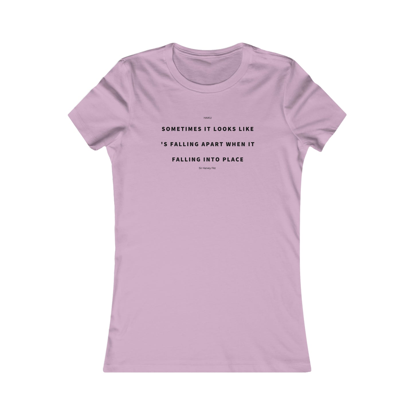 Women's Favorite  Sometimes Haiku Tee