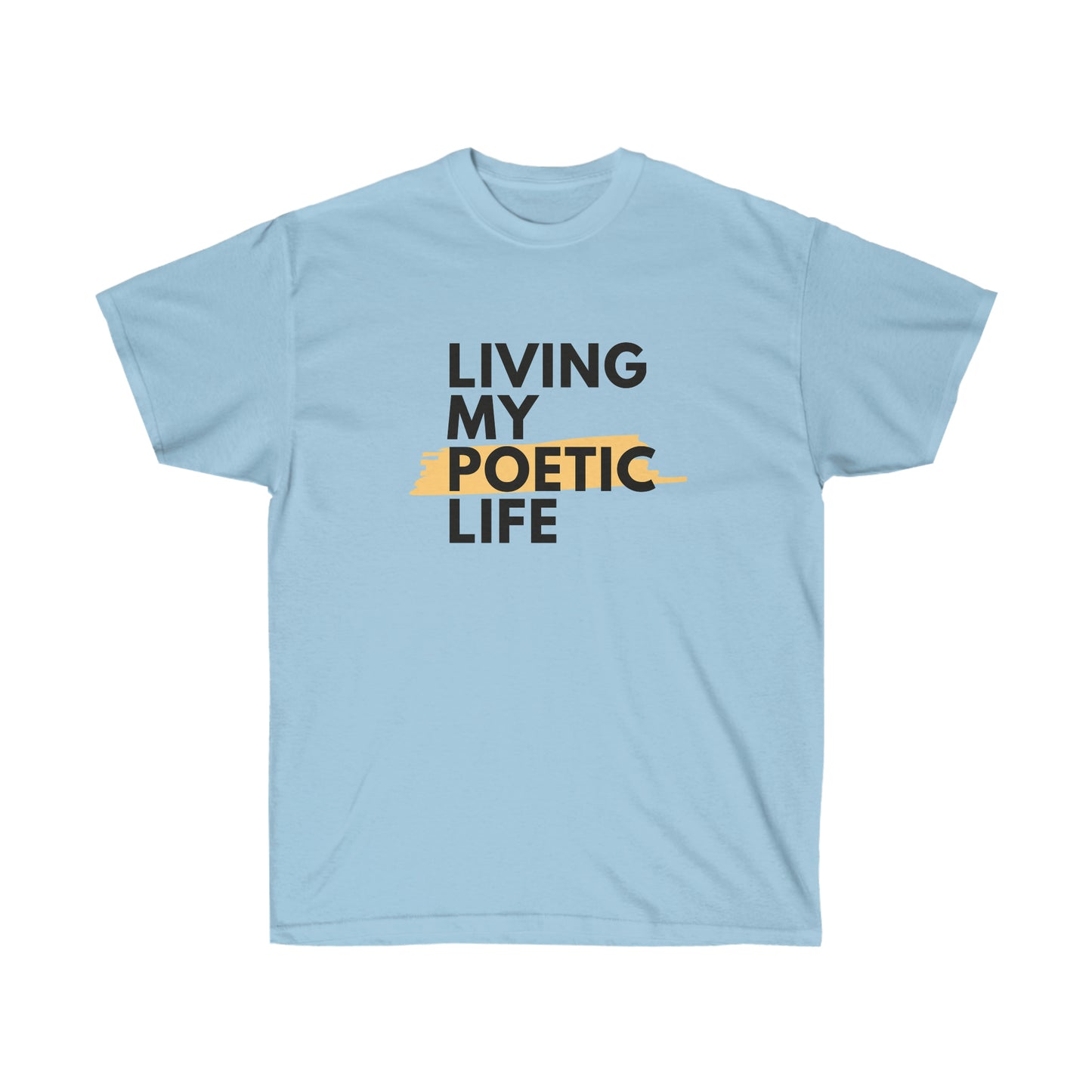 Unisex Ultra Cotton Poetic Life Tee