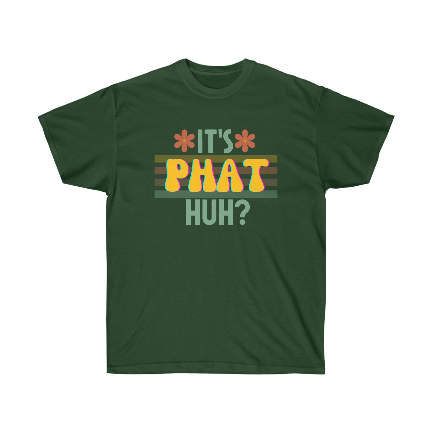 Unisex Ultra Cotton It's Phat Creative Tee