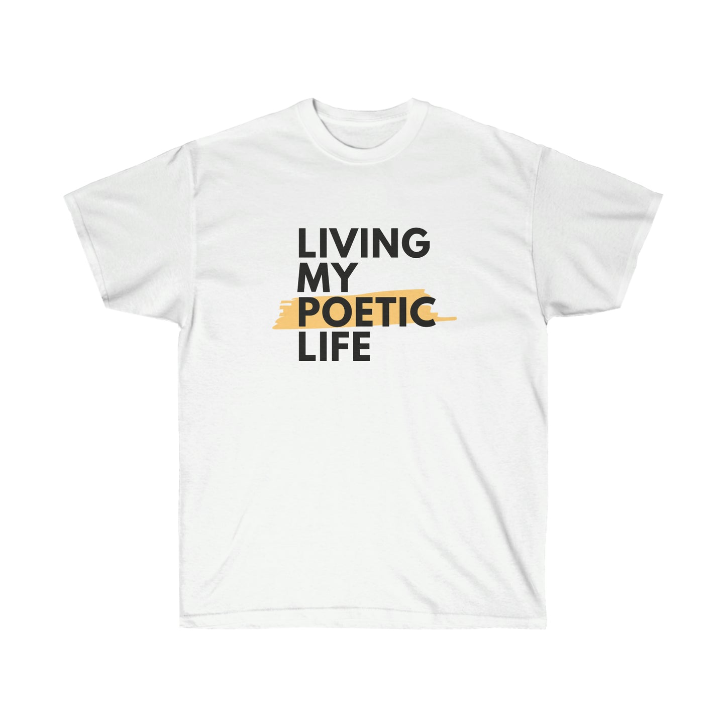 Unisex Ultra Cotton Poetic Life Tee