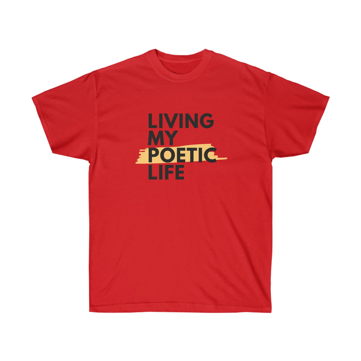 Unisex Ultra Cotton Poetic Life Tee