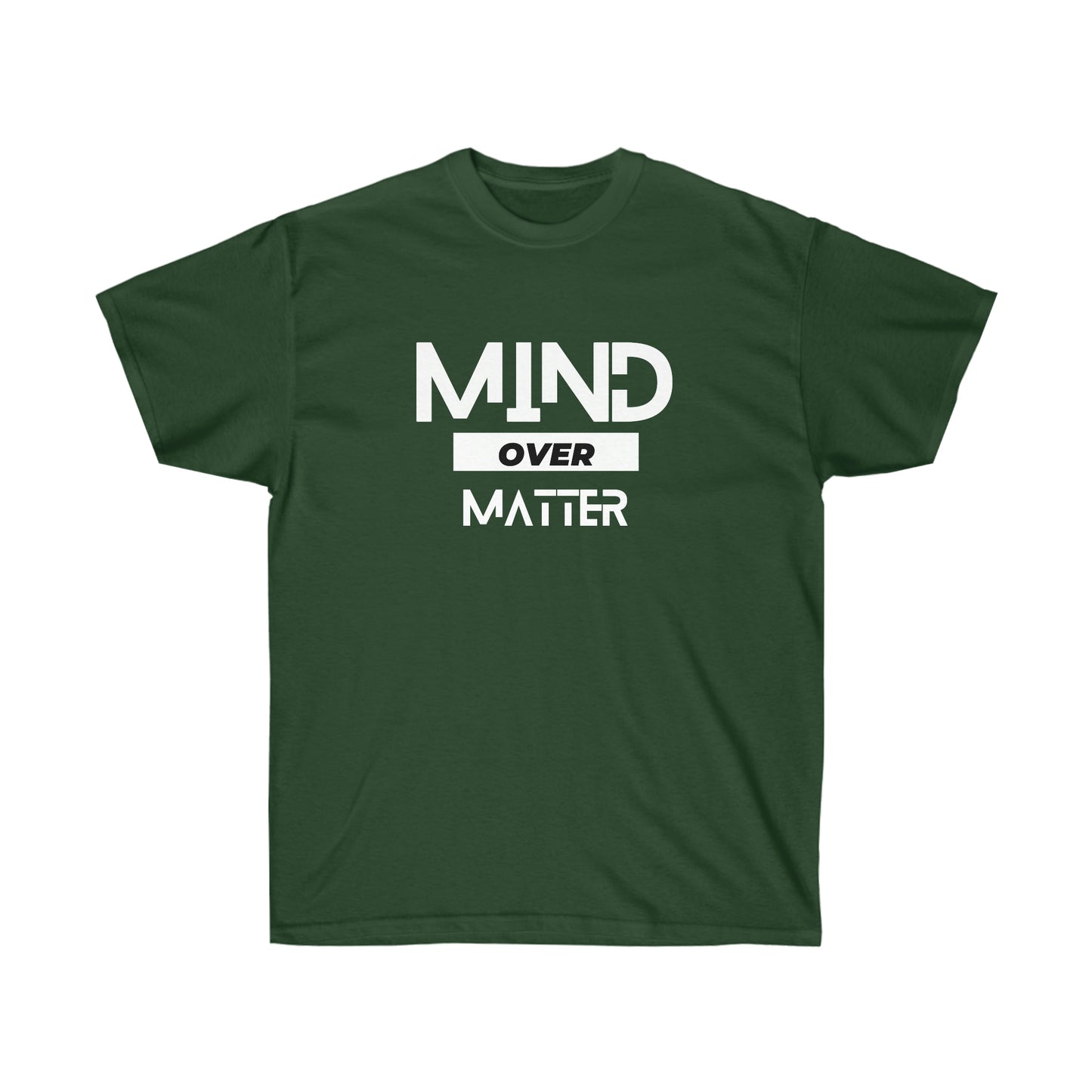 Unisex Ultra Cotton Mind Over Matter White Lettering Tee