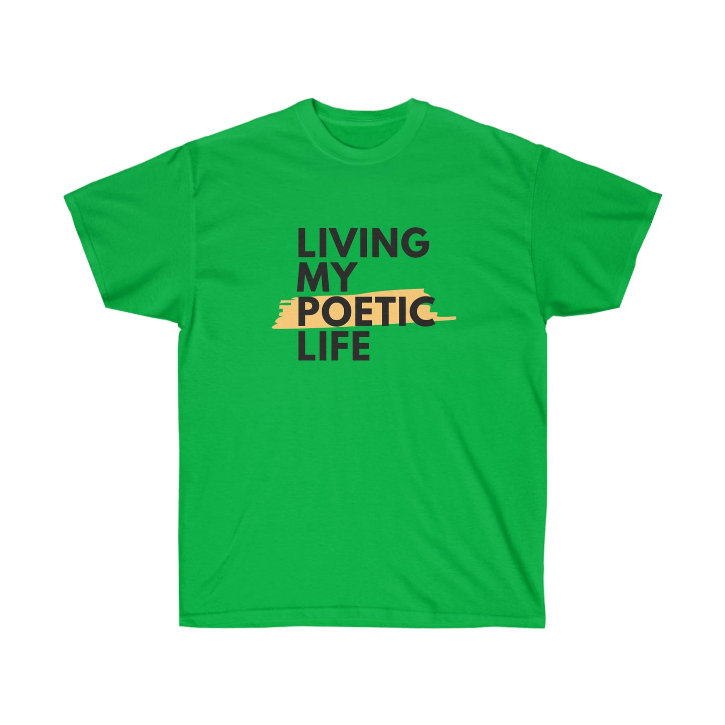 Unisex Ultra Cotton Poetic Life Tee