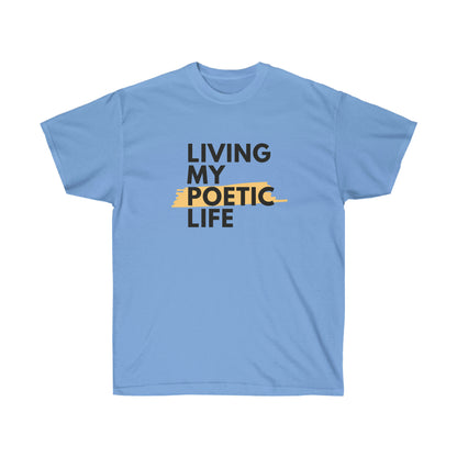 Unisex Ultra Cotton Poetic Life Tee